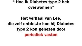 Hoe ik ben genezen van Diabetes type 2 met periodiek vasten [upl. by Nivlac]