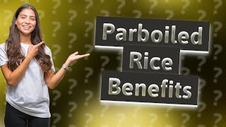 What is parboiled rice best used for [upl. by Nnyleitak]