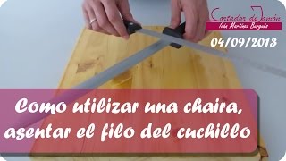 Como utilizar una chaira asentar el filo del cuchillo [upl. by Pitt]