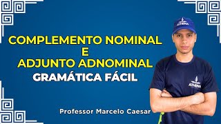 Complemento Nominal e Adjunto Adnominal  Gramática Fácil para Concursos e Vestibulares [upl. by Ferree]