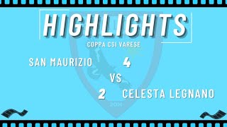 SAN MAURIZIO 4 vs CELESTA LEGNANO 2  COPPA CSI VARESE 2425 [upl. by Edalb960]