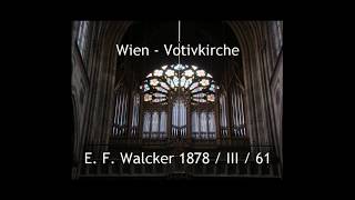 Wien  Votivkirche Orgel von E F Walcker 1878 [upl. by Douglass]