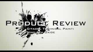 Product Review Citadel Technical Paint  Nihilakh Oxide [upl. by Phelgon286]