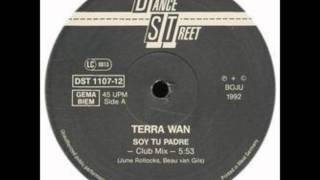 TERRA WAN TERRA WAN  SOY TU PADRE ORIGINAL 1992 [upl. by Itisahc]