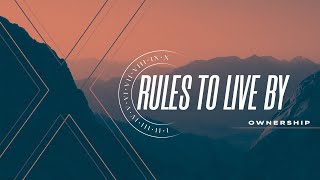 Rules to Live By  Ownership [upl. by Peery]