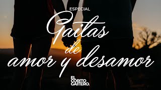 Especial Gaitas Románticas ❤️💔  Amor y desamor Ep 12 [upl. by Outlaw]