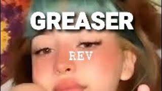 REV  GREASER  GREASER  REV underrated rap songs 2021 [upl. by Roth]