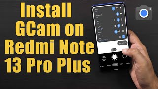 Download GCam 85 for Redmi Note 13 Pro Plus Google Camera APK Port Install [upl. by Nnylf]