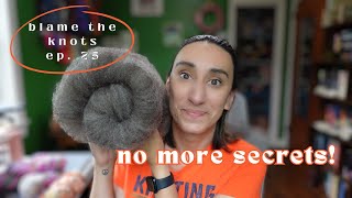 THE SECRETS ARE OUT 🤫  Blame the Knots Episode 25  Knitting amp Crochet Podcast [upl. by Clarisa]