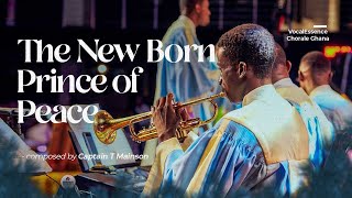 The New Born Prince Of Peace  Ring On Merrily  Captain T Mainson  VocalEssence Chorale Ghana [upl. by Linoel]