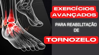 Exercícios avançados para reabilitação de tornozelo  ENTORSE FRATURA FISIOTERAPIA [upl. by Fosque]