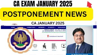 CA Exam January 2025 Postponement News  Impact on CA Exam January 2025 [upl. by Eilerua]