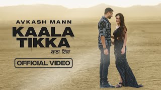 Kaala Tikka Official Video Avkash Mann  Kaptaan  MXRCI  New Punjabi Songs 2022  The VideoWala [upl. by Eico]