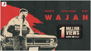 Harnoor – Wajah  Official Music Video  Mxrci  Karan Thabal [upl. by Atnaloj]