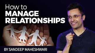 How to Manage Relationships By Sandeep Maheshwari I Hindi [upl. by Alegnave]