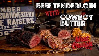 Mouthwatering Beef Tenderloin with Cowboy Butter for the Holidays [upl. by Bartko]