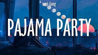 PAJAMA PARTY  1096 Gang Lyrics  BIYAHE [upl. by Ben]