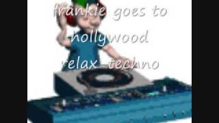 frankie goes to hollywood  relaxtechno [upl. by Hiltner]