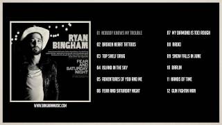 Ryan Bingham  Fear and Saturday Night Full Album [upl. by Seraphim]