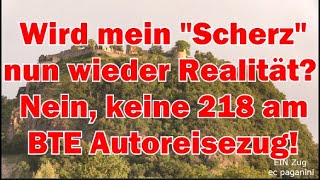 Wird mein Scherz jetzt bald wieder Realität Nein diesmal keine 218 am BTE Autoreisezug wie hier [upl. by Farro79]