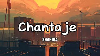 Chantaje  Shakira Lyrics [upl. by Eniliuqcaj707]