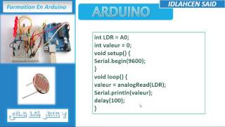 EP10  Formation en Arduino  LDR Photorésistance quotCapteur de lumièrequot [upl. by Sheffield]