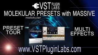 Molekular Preset Tour for Native Instuments Reaktor FX VST Plugin using Massive [upl. by Giliana]