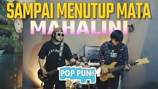 Sampai Menutup Mata  Mahalini PopPunk Cover DRtriplex [upl. by Lemraj51]