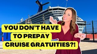 Cruise Gratuities Explained You Dont HAVE To Prepay [upl. by Whitcher]