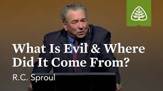 RC Sproul What Is Evil amp Where Did It Come From [upl. by Wilona262]