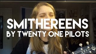 Smithereens written by Twenty One Pilots [upl. by Ralyt748]