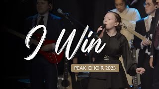 PEAK Choir 2023  I Win [upl. by Eatnuahs]