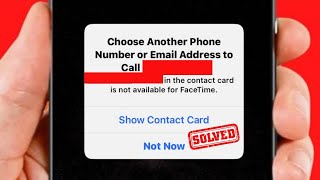 Choose Another Phone Number or Email Address to Call Contact Card is Not Available For Facetime [upl. by Racklin]