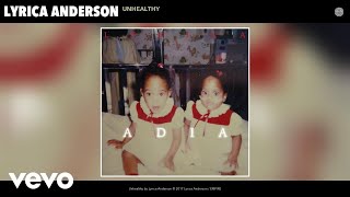 Lyrica Anderson  Unhealthy Audio [upl. by Hutson]