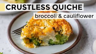 EASY CRUSTLESS QUICHE  with broccoli and cauliflower [upl. by Siravart]