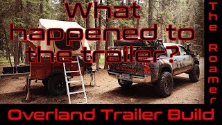 The Roamer  Part 5  Project Overland Trailer Build  Trailer Update [upl. by Vano]