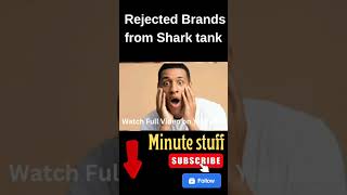 Rejected brands from shark tank minutestuff interstingfacts [upl. by Zerep]