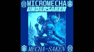 UNDERSAKEN amp MICROMECHA  MECHASAKEN [upl. by Pigeon329]