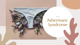 I had Ashermans Syndrome and now its gone [upl. by Scutt747]