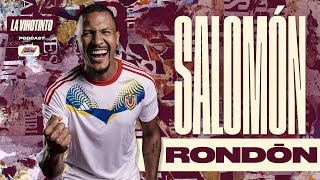 La Vinotinto Podcast l EP5 parte 2  Salomón Rondón [upl. by Iman638]