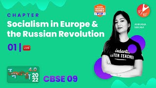 Socialism in Europe and the Russian Revolution  1  CBSE Class 9 202223  Ankana Maam [upl. by Soirtimid]