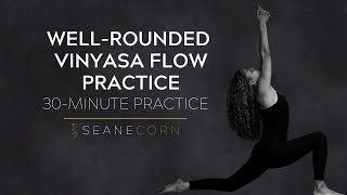 30Minute WellRounded Vinyasa Flow Practice with Seane Corn [upl. by Dumm]