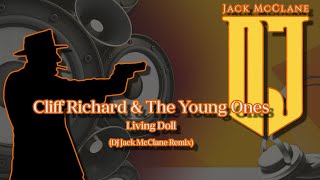 Cliff Richard amp The Young Ones  Living Doll DJ Jack McClane Remix [upl. by Buseck]