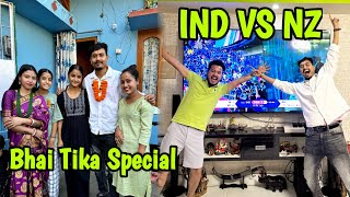 Bhai Tika Special Vlog 😍 India Vs New Zealand Semi final [upl. by Olfe]