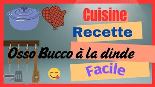 Cuisine facile 😉Recette Osso bucco à la dinde😋 [upl. by Grieve]