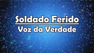 Soldado Ferido  Voz da Verdade Legendado [upl. by Ennairod448]