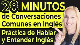 28 Minutos de Conversaciones Comunes en Inglés  Práctica de Hablar y Entender Inglés [upl. by Zena]