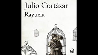 Rayuela Spanish Edition audiolibro de Julio Cortázar [upl. by Yrred]