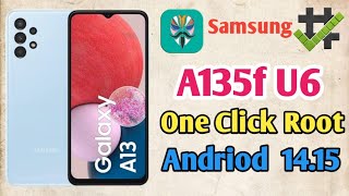 How To Root Samsung A13 A135F U6 Andriod 14 Roof  How To Root Samsung A135F Andriod 14 [upl. by Morena]