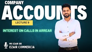 Company accounts  Lecture 9  interest on calls in arrear  Hindi  urdu  Ezair Commercia [upl. by Ayikahs]